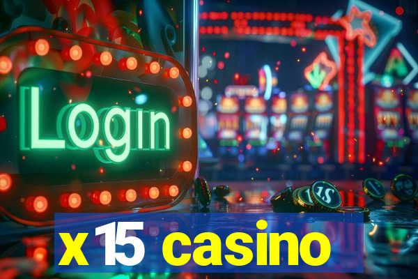 x15 casino